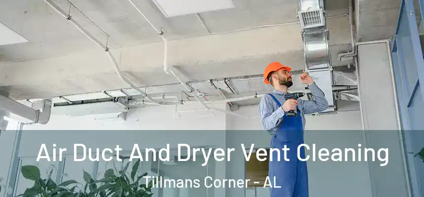  Air Duct And Dryer Vent Cleaning Tillmans Corner - AL