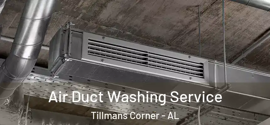  Air Duct Washing Service Tillmans Corner - AL