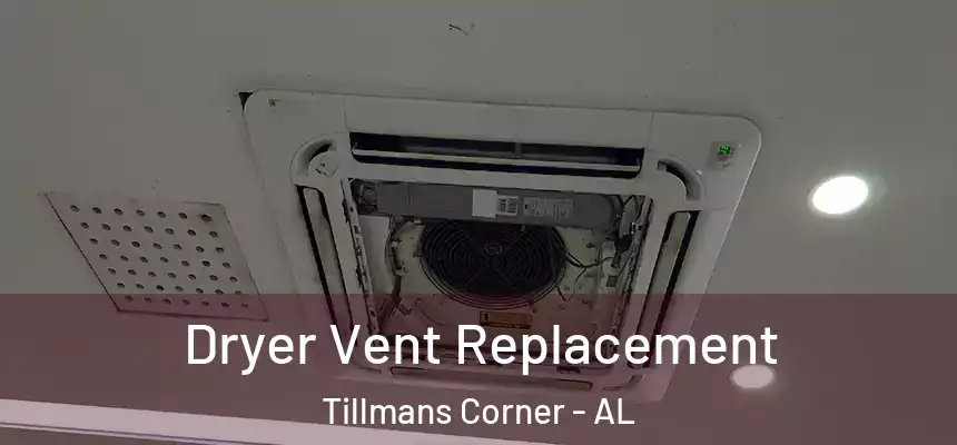  Dryer Vent Replacement Tillmans Corner - AL