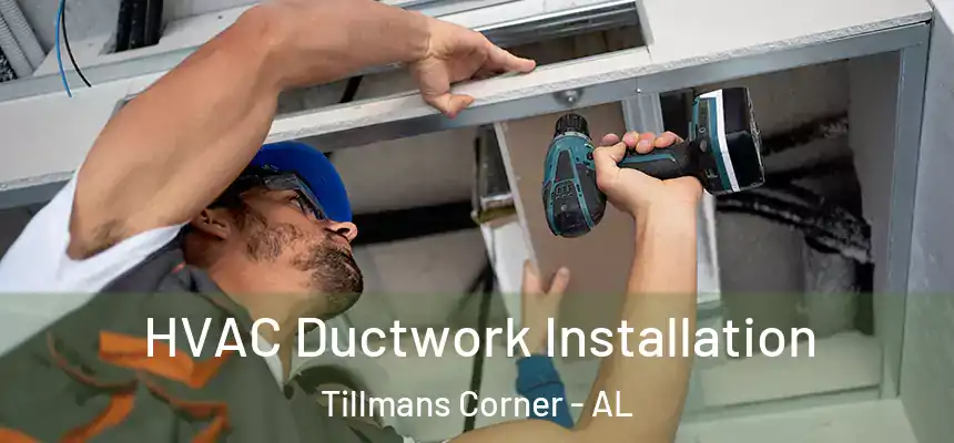  HVAC Ductwork Installation Tillmans Corner - AL