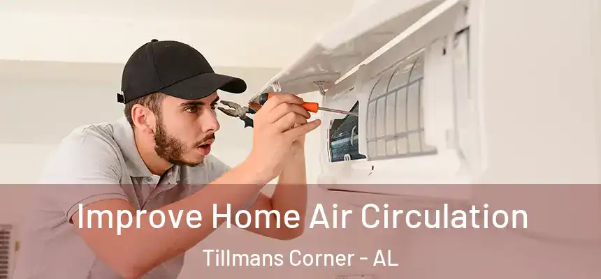  Improve Home Air Circulation Tillmans Corner - AL